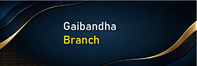 Gaibandha Branch