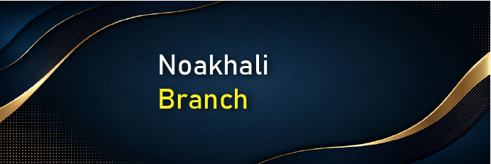 Noakhali Branch